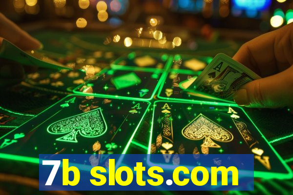 7b slots.com